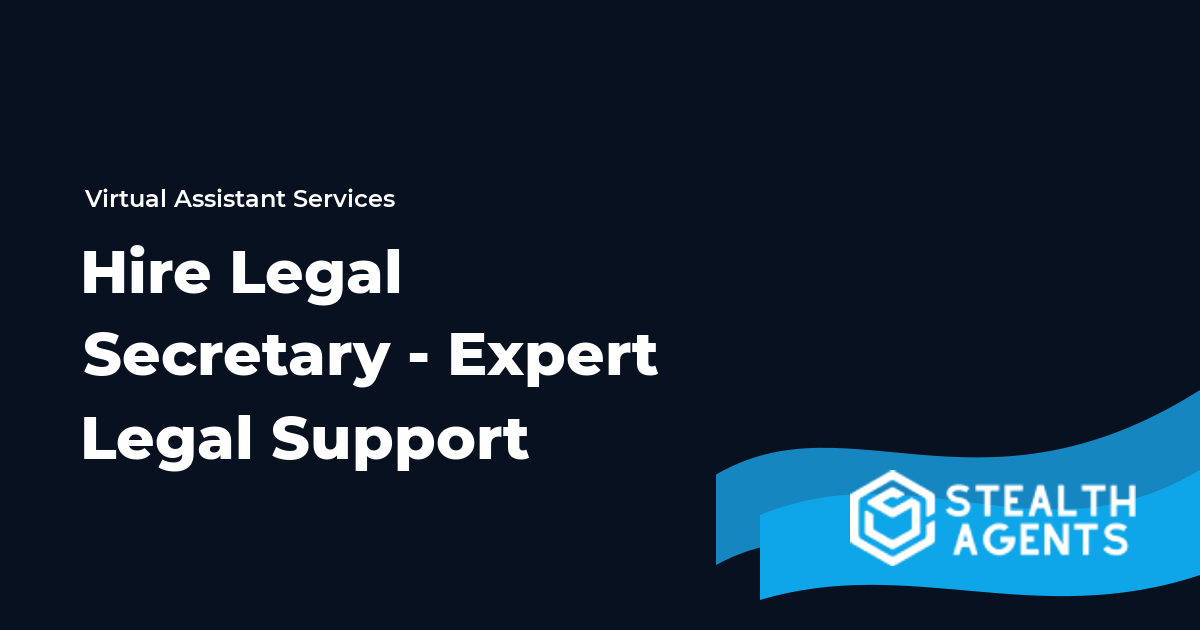 Hire Legal Secretary - Expert Legal Support