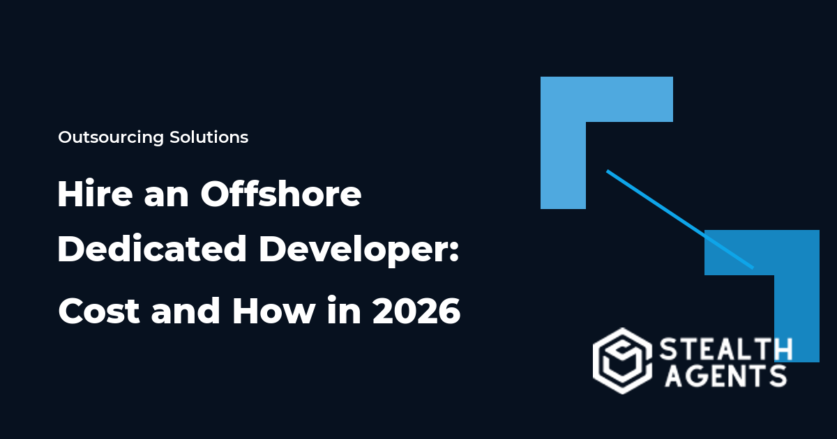 Hire an Offshore Dedicated Developer: Cost and How in 2026