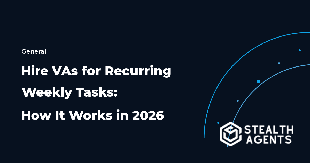Hire VAs for Recurring Weekly Tasks: How It Works in 2026