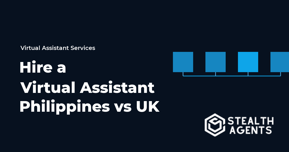Hire a Virtual Assistant Philippines vs UK