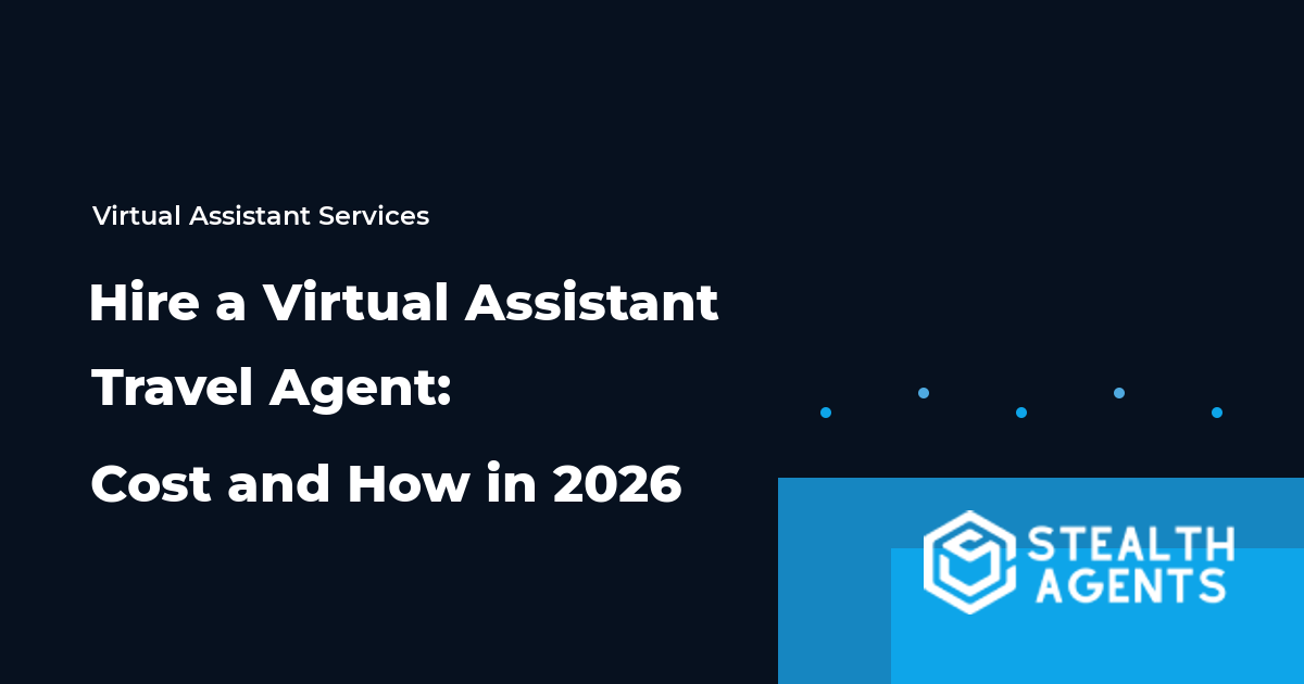 Hire a Virtual Assistant Travel Agent: Cost and How in 2026