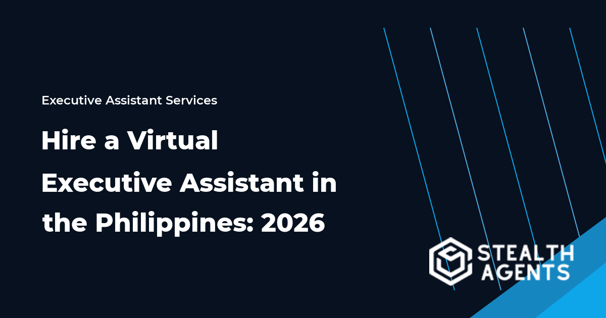Hire a Virtual Executive Assistant in the Philippines: 2026