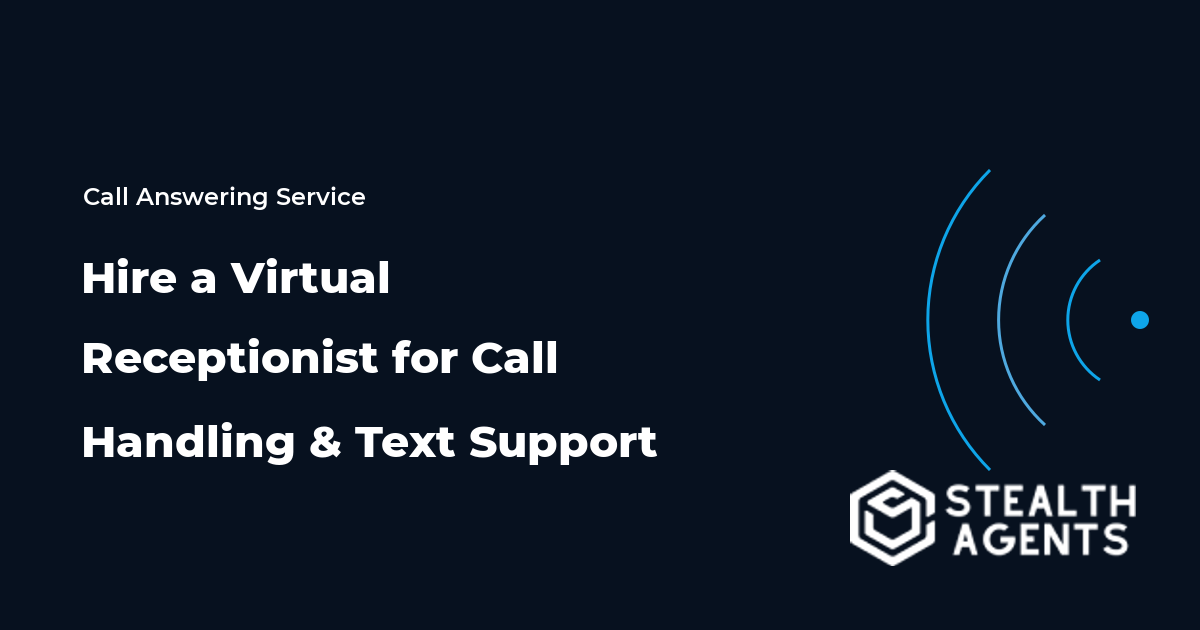 Hire a Virtual Receptionist for Call Handling and Text Support