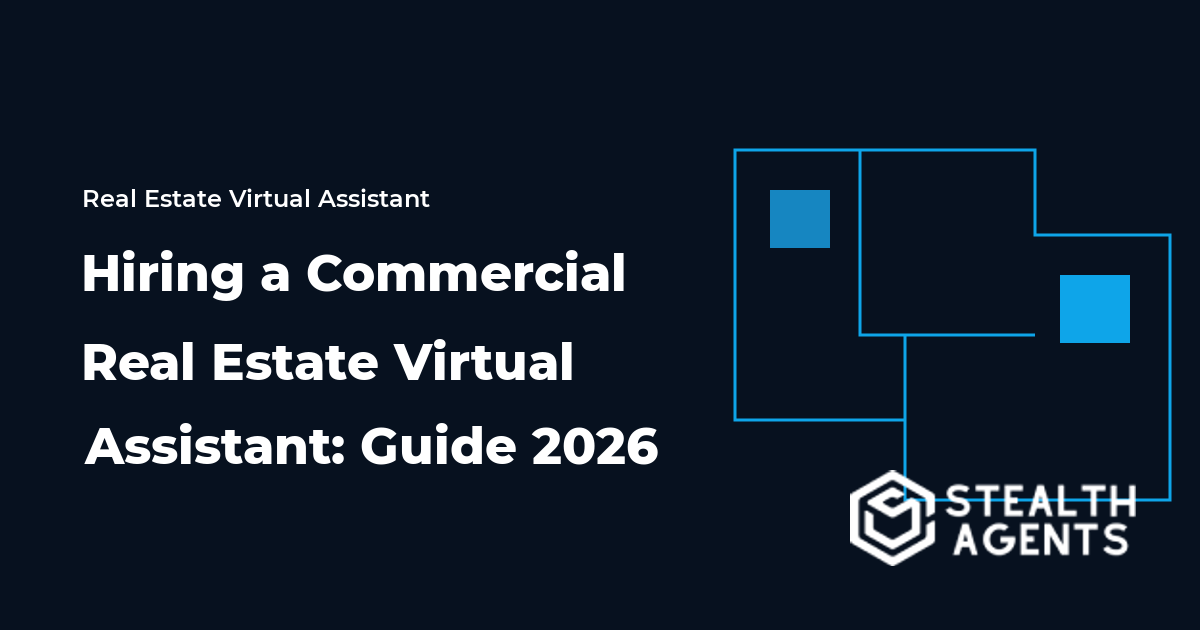 Hiring a Commercial Real Estate Virtual Assistant: Guide 2026