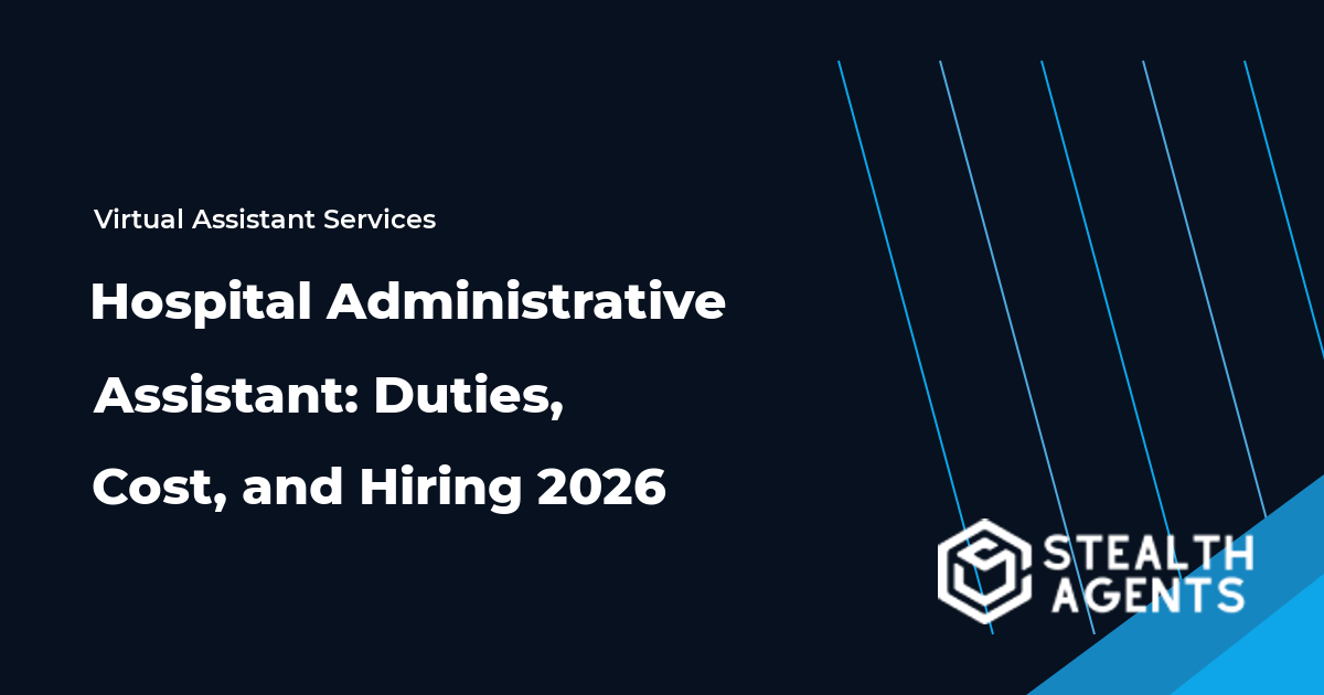 Hospital Administrative Assistant: Duties, Cost, and Hiring 2026