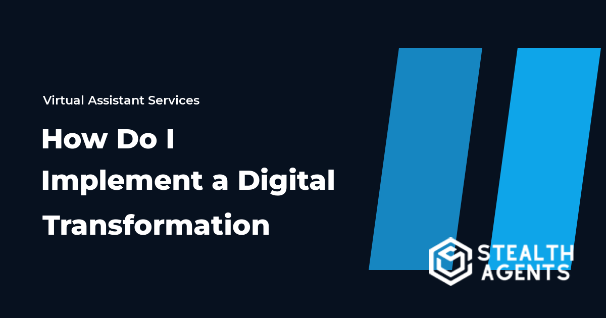 How Do I Implement a Digital Transformation