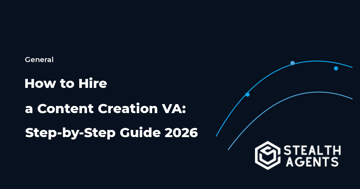 How to Hire a Content Creation VA: Step-by-Step Guide 2026