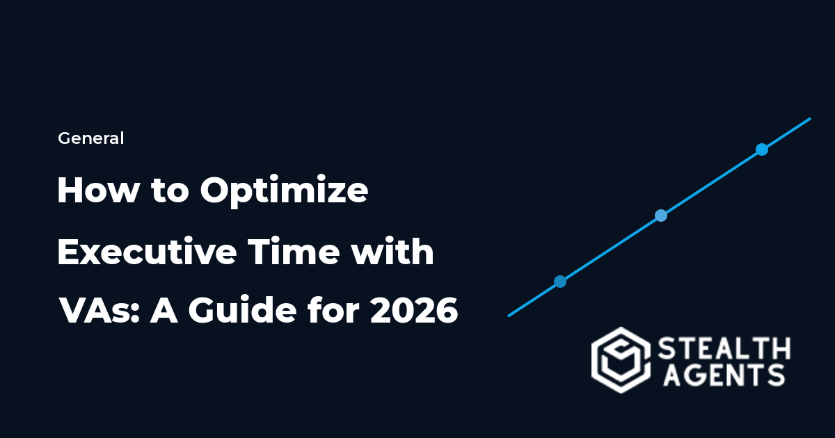 How to Optimize Executive Time with VAs: A Guide for 2026