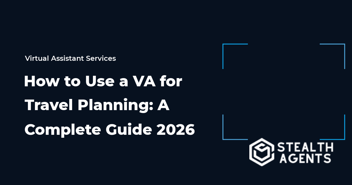 How to Use a VA for Travel Planning: A Complete Guide 2026