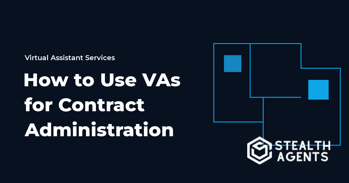 How to Use VAs for Contract Administration