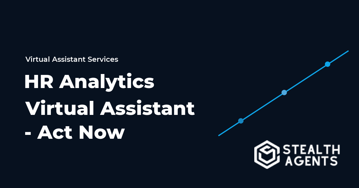 HR Analytics Virtual Assistant - Act Now