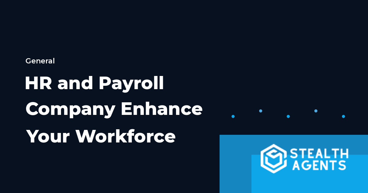 HR and Payroll Company Enhance Your Workforce