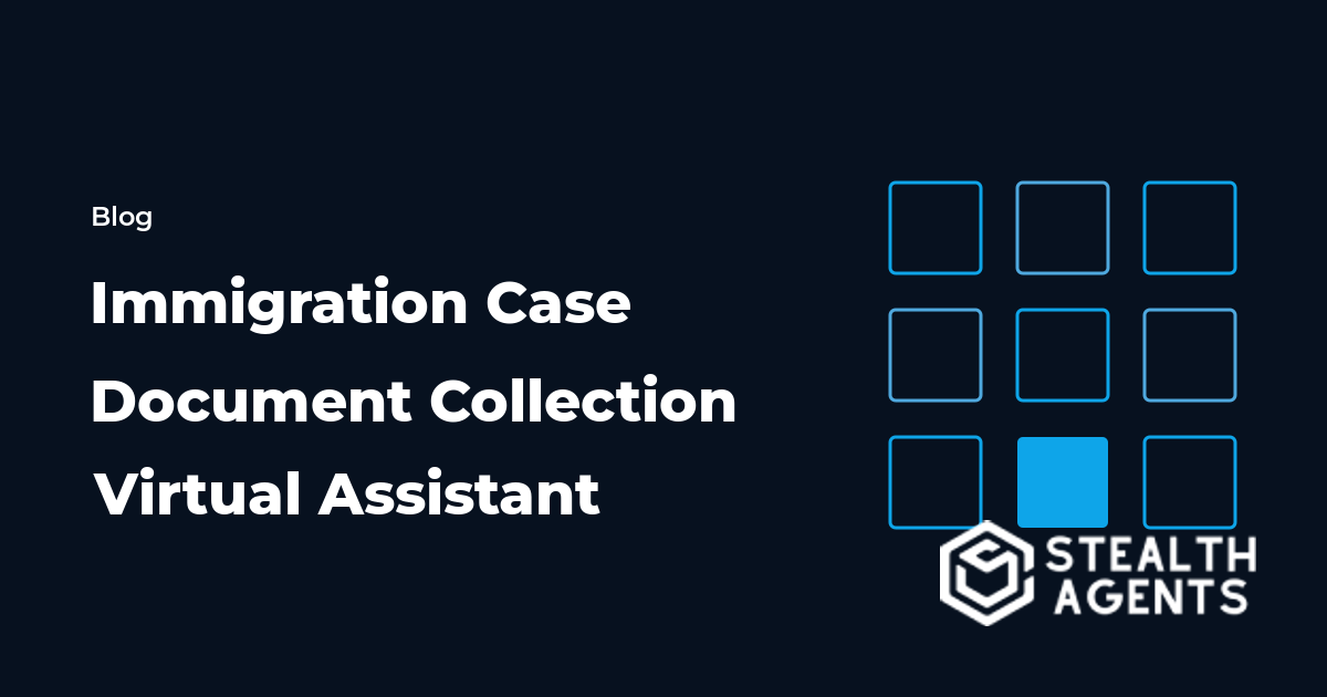 Immigration Case Document Collection Virtual Assistant