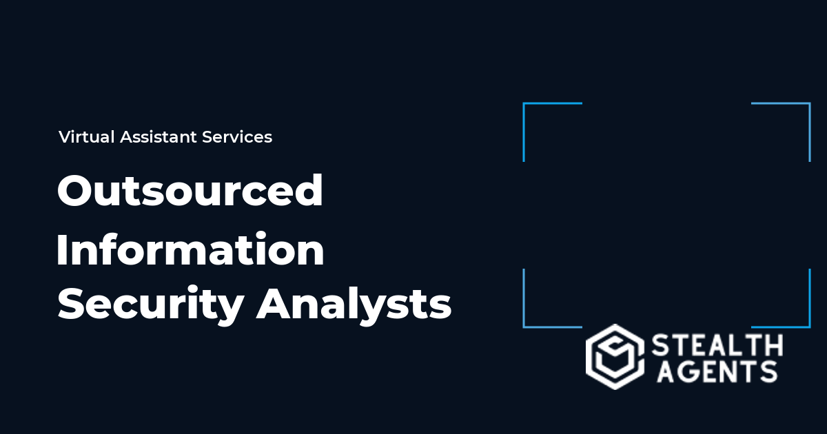 Outsourced Information Security Analysts