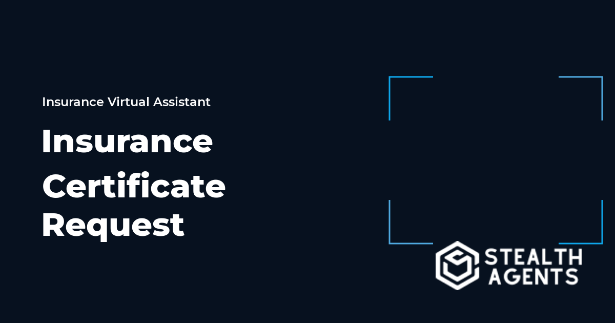Insurance Certificate Request Virtual Assistant