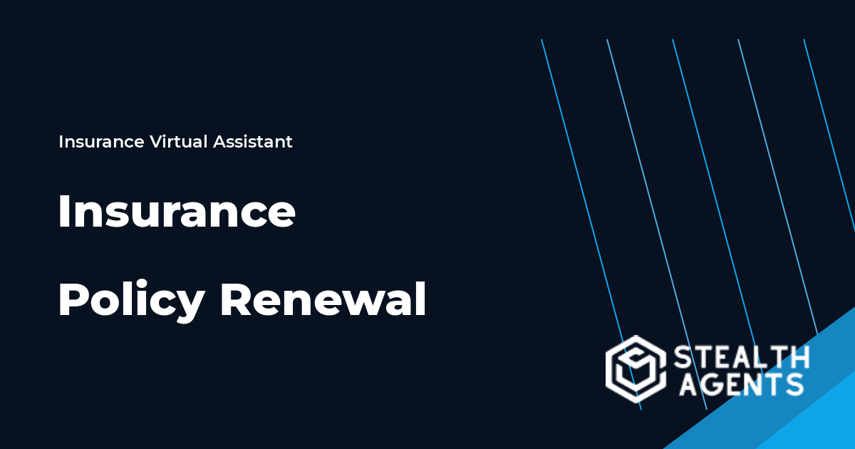 Insurance Policy Renewal Virtual Assistant Guide