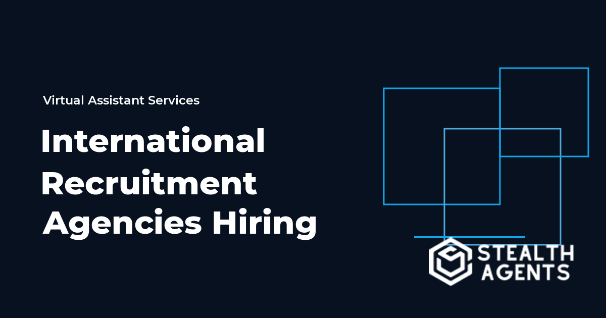 International Recruitment Agencies Hiring