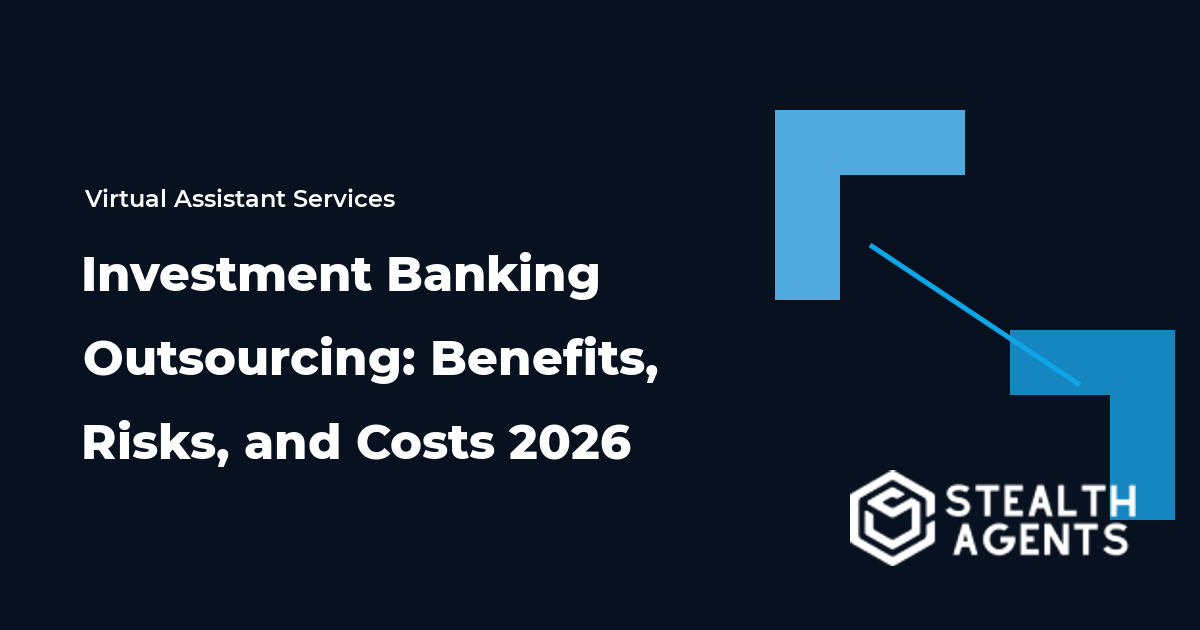 Investment Banking Outsourcing: Benefits, Risks, and Costs 2026