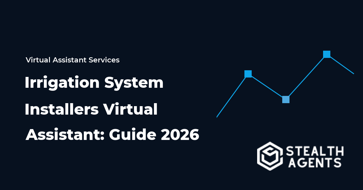 Irrigation System Installers Virtual Assistant: Guide 2026