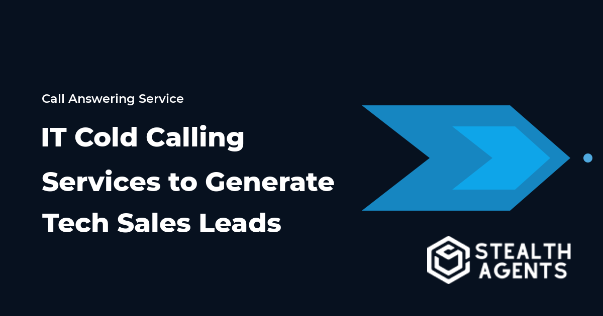 IT Cold Calling Services to Generate Tech Sales Leads