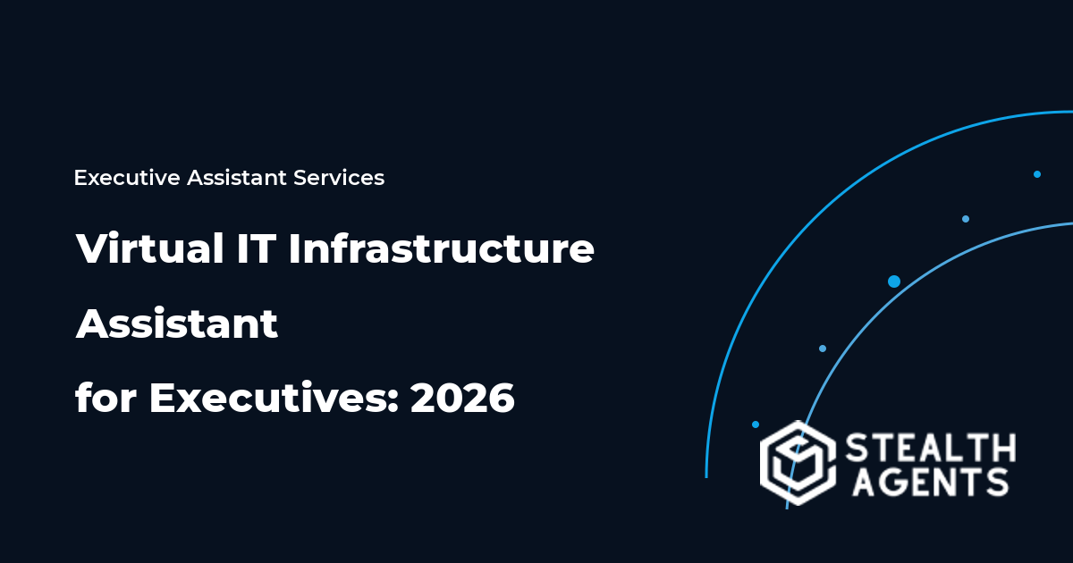 Virtual IT Infrastructure Assistant for Executives: 2026