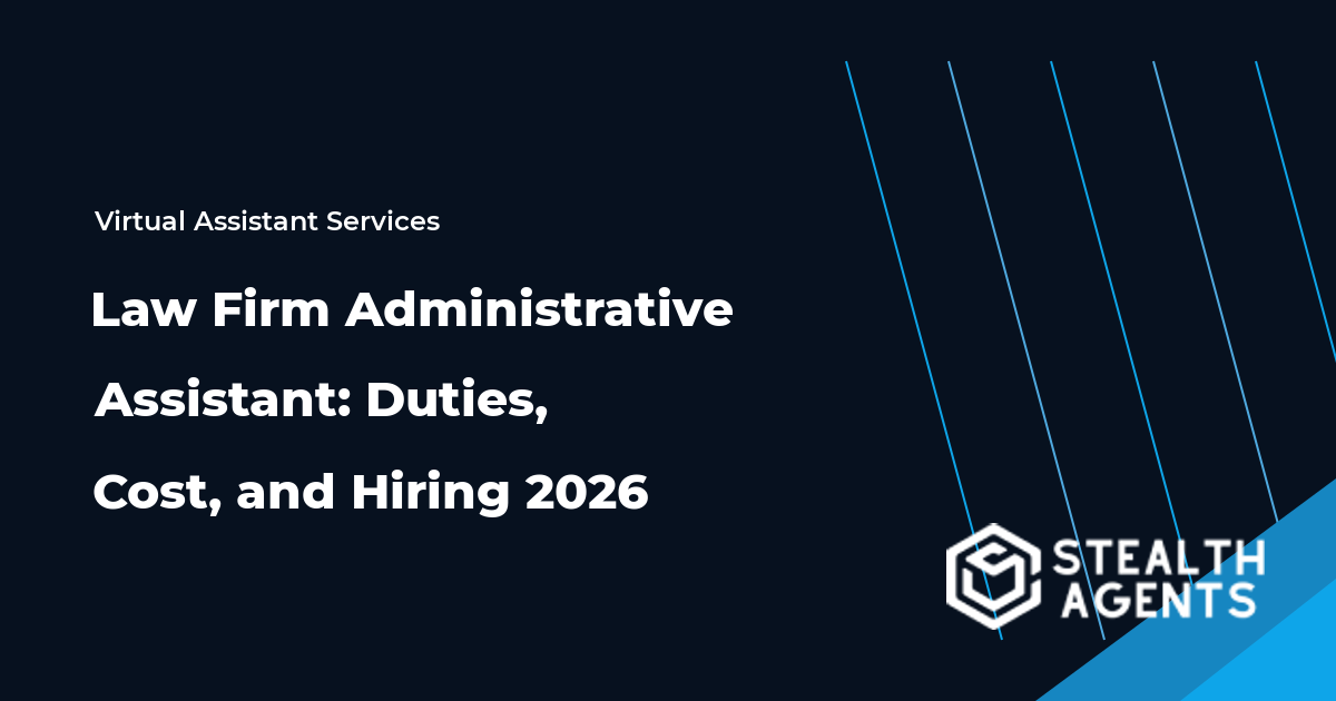 Law Firm Administrative Assistant: Duties, Cost, and Hiring 2026