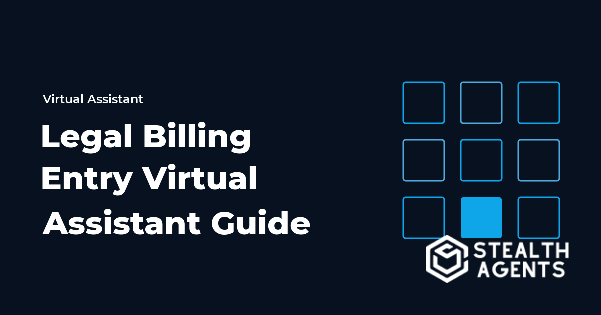 Legal Billing Entry Virtual Assistant Guide