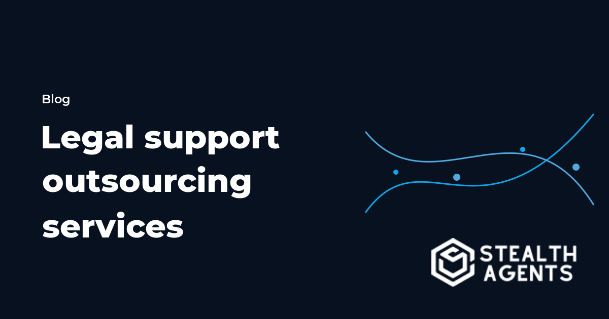 Legal support outsourcing services: what law firms should delegate first