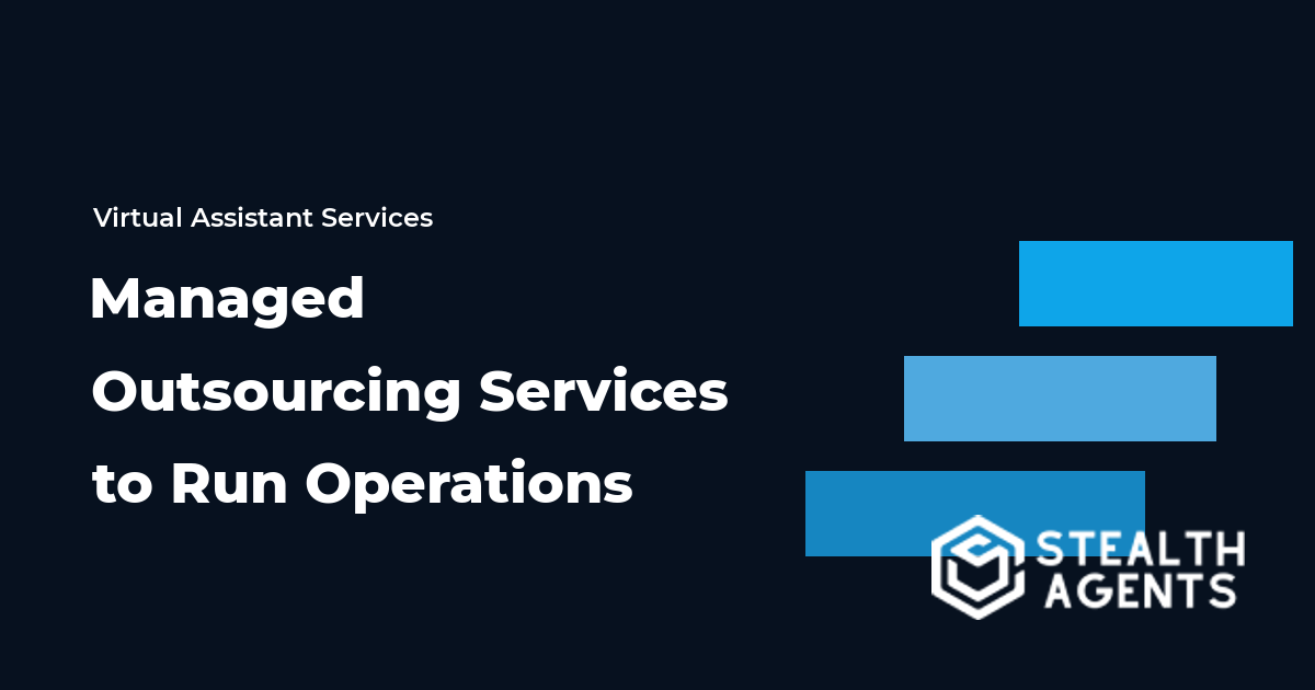 Managed Outsourcing Services to Run Operations Without the Stress