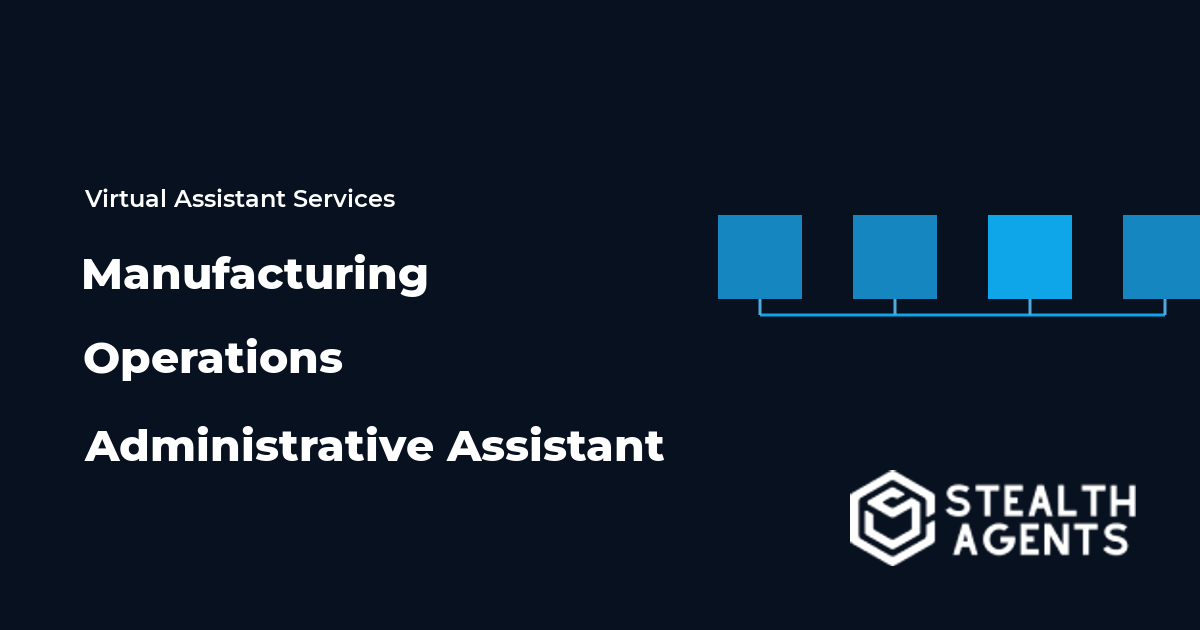 Manufacturing Operations Administrative Assistant
