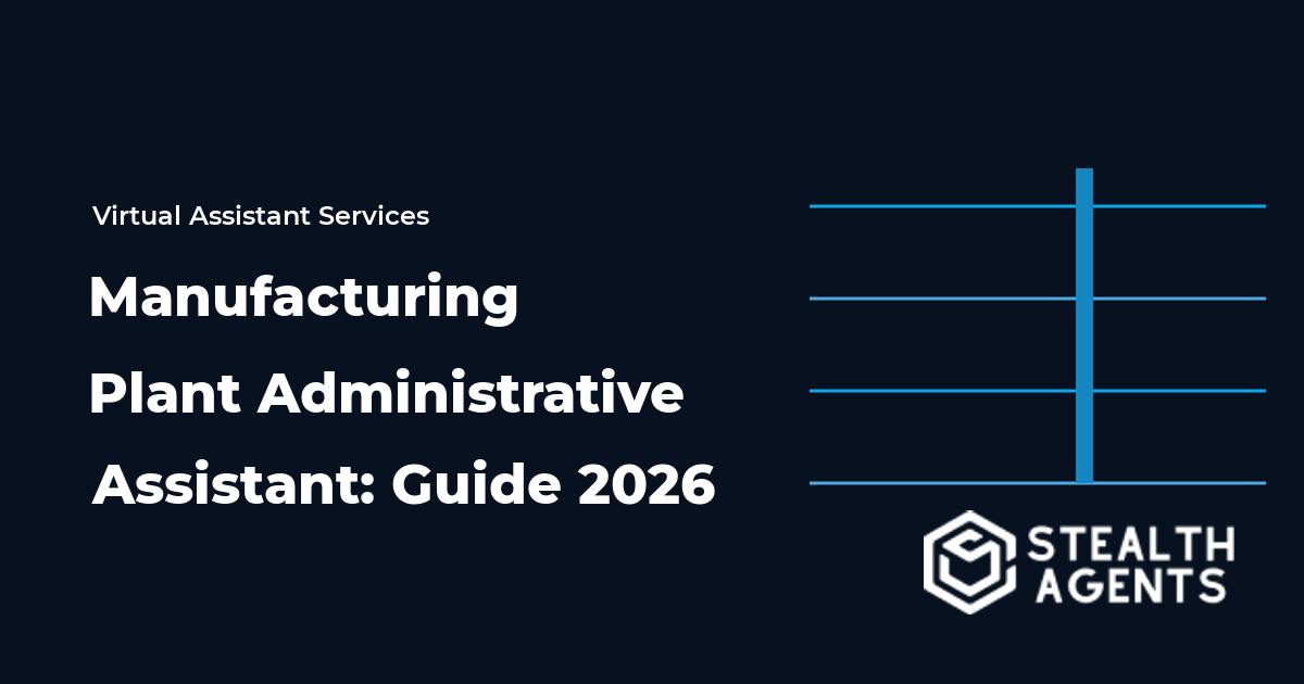 Manufacturing Plant Administrative Assistant: Guide 2026
