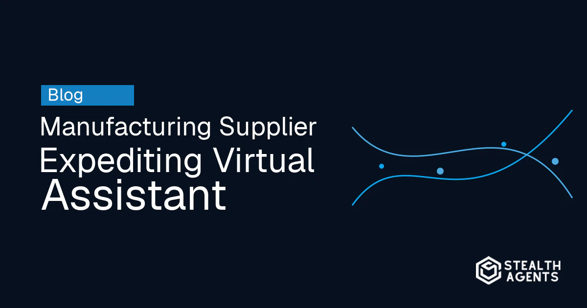 Manufacturing Supplier Expediting Virtual Assistant