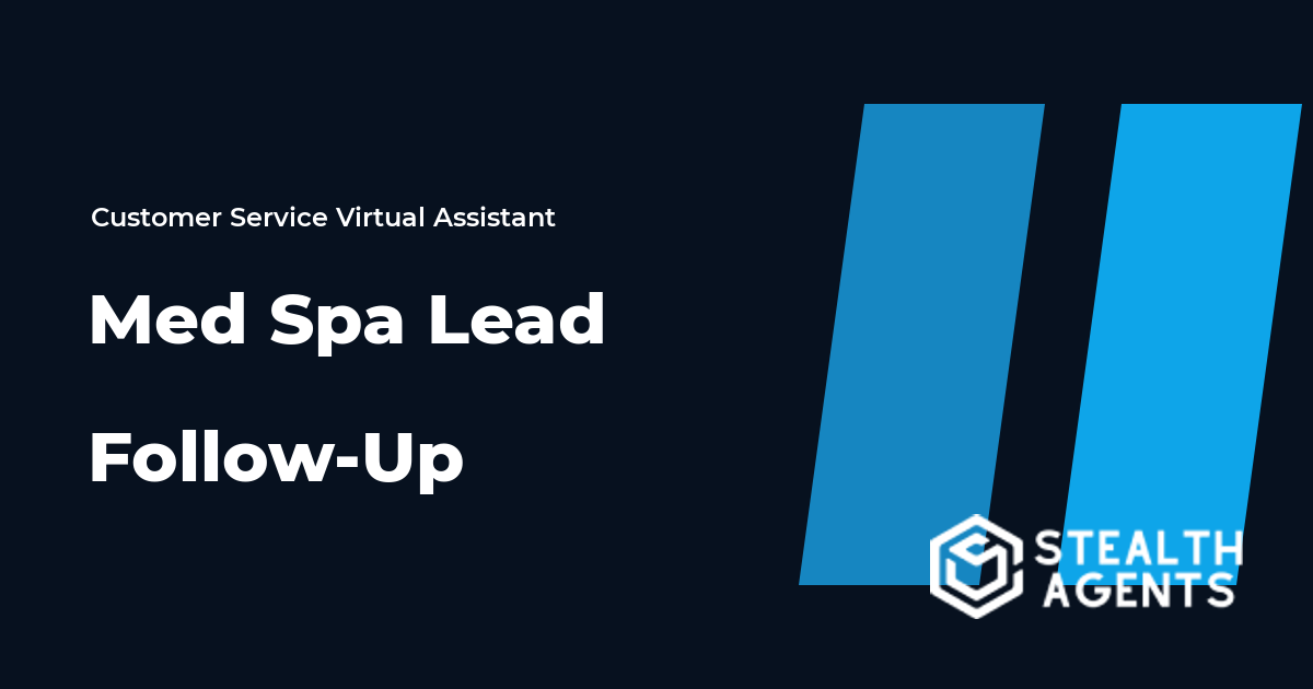 Med Spa Lead Follow-Up Virtual Assistant Guide