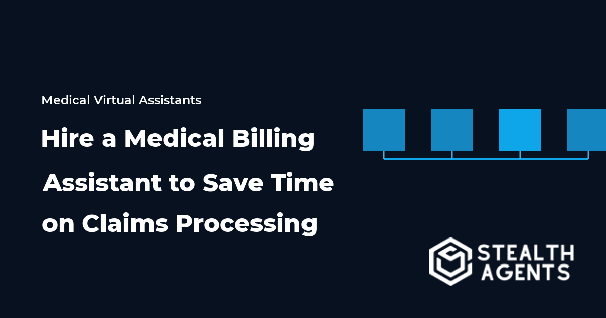 Hire a Medical Billing Assistant to Save Time on Claims Processing