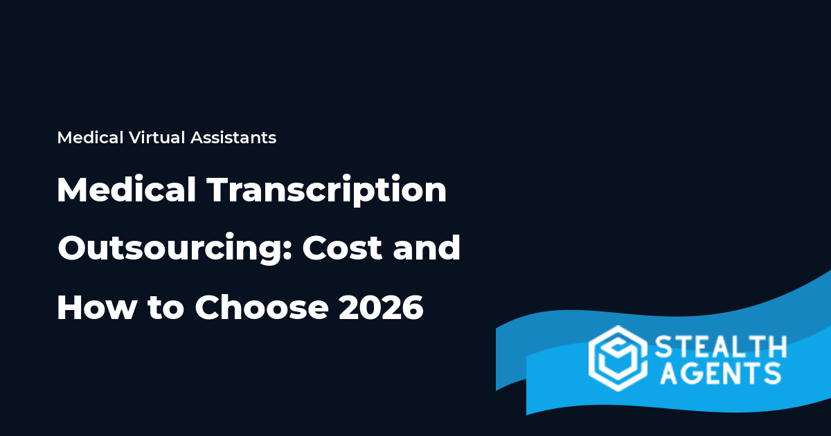 Medical Transcription Outsourcing: Cost and How to Choose 2026