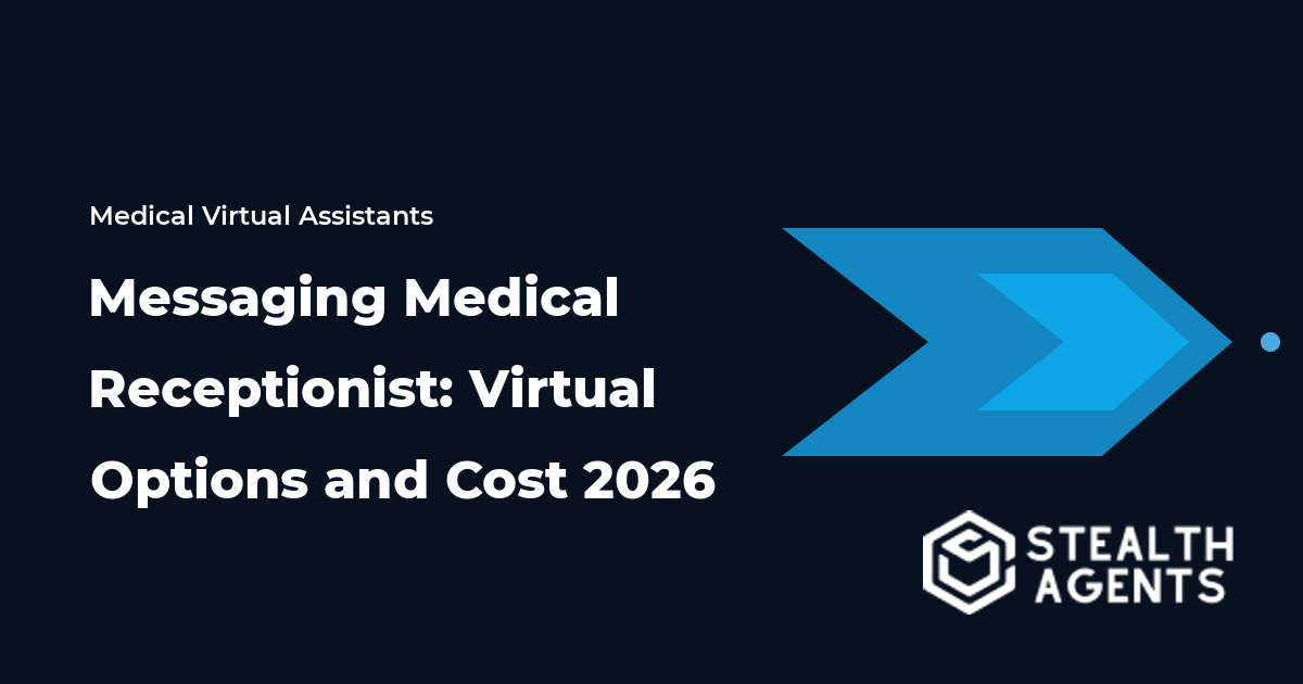 Messaging Medical Receptionist: Virtual Options and Cost 2026