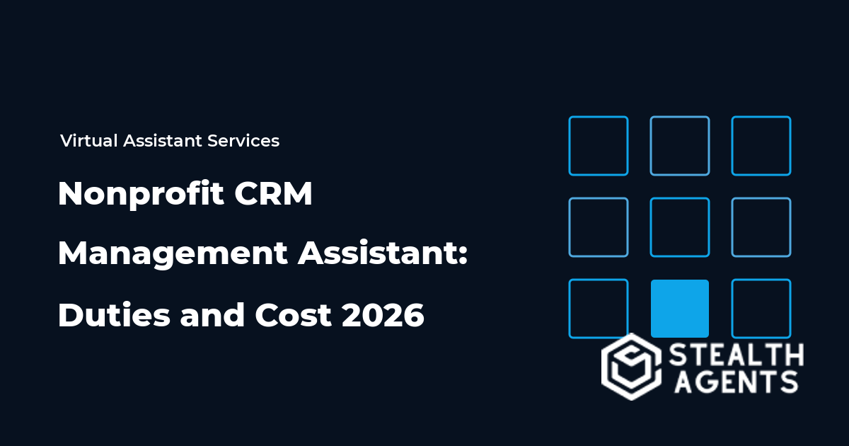 Nonprofit CRM Management Assistant: Duties and Cost 2026