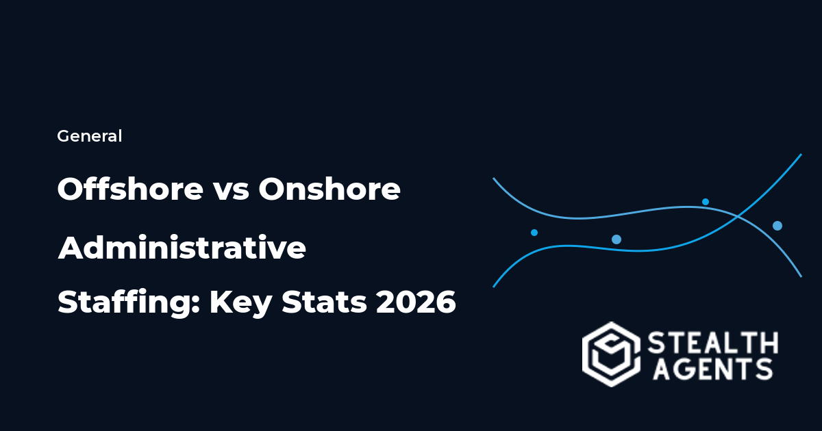 Offshore vs Onshore Administrative Staffing: Key Stats 2026