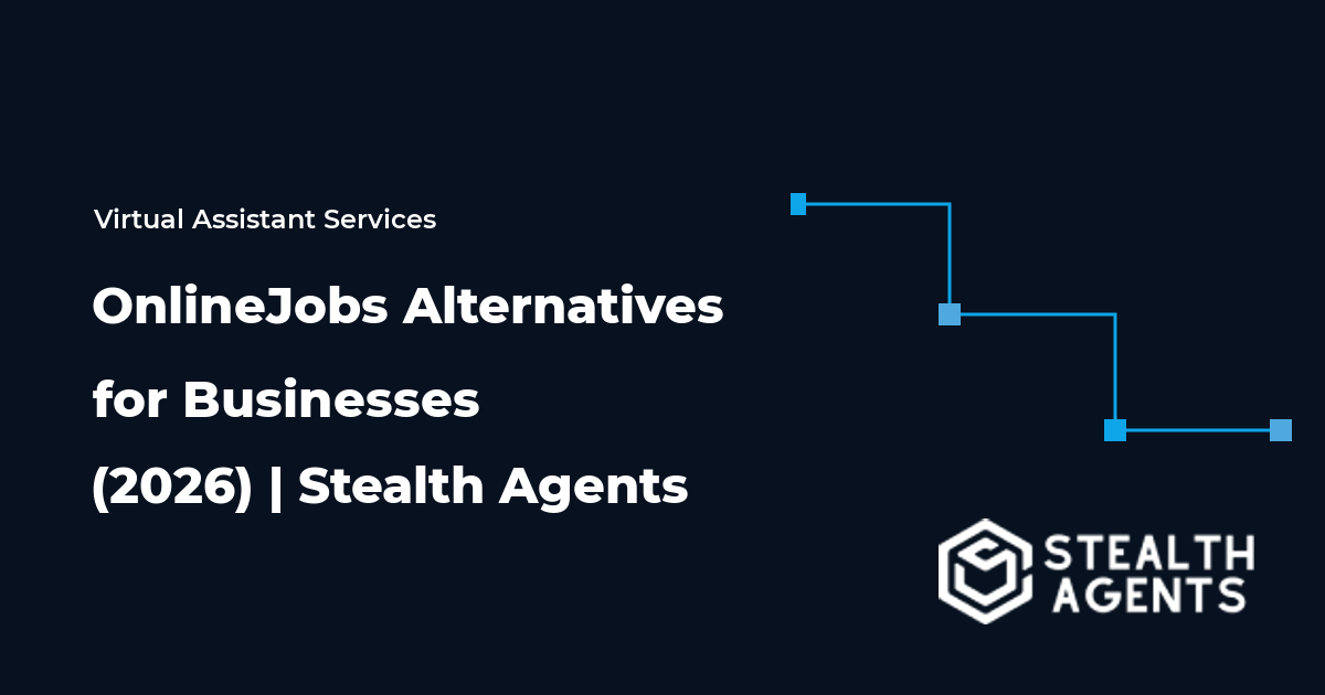 Top 10 Best OnlineJobs Alternatives for Businesses (2026) | Stealth Agents