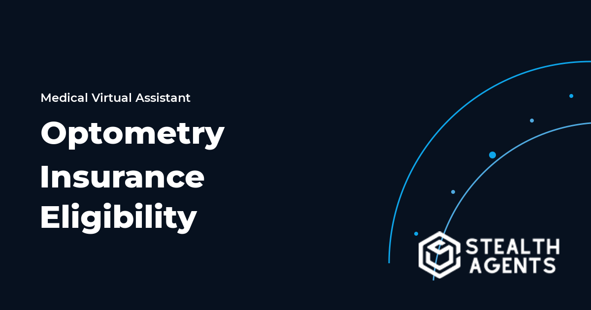 Optometry Insurance Eligibility Virtual Assistant Guide