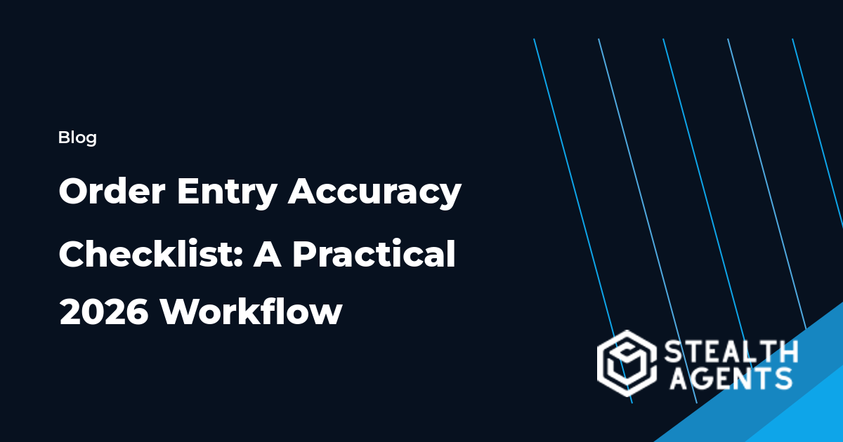 Order Entry Accuracy Checklist: A Practical 2026 Workflow workflow checklist