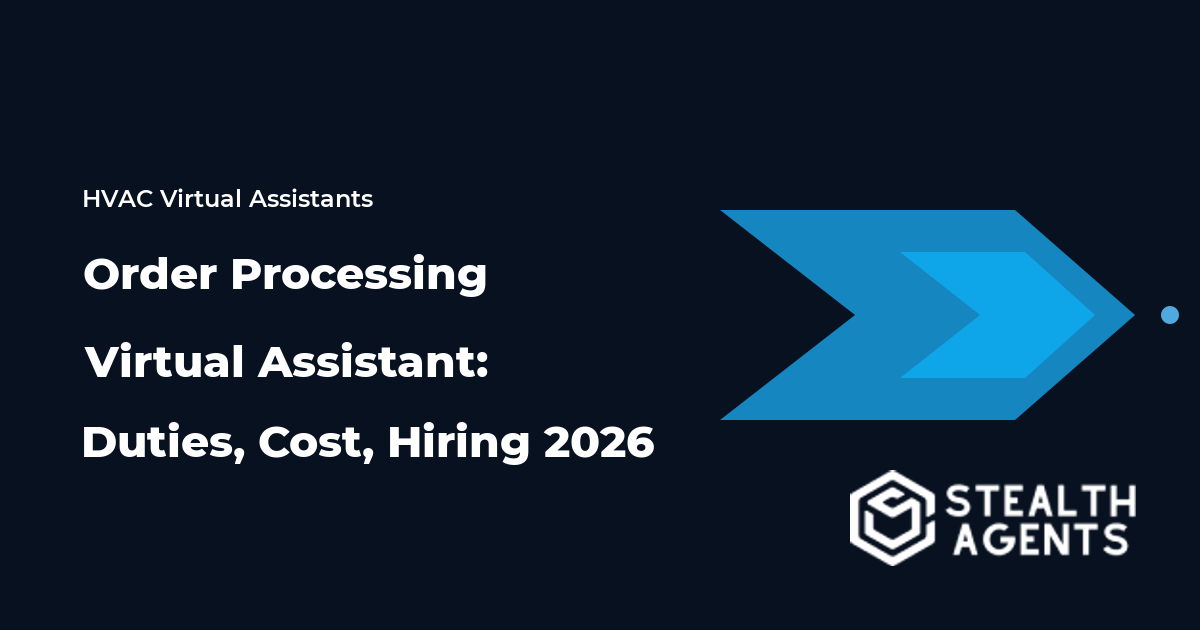 Order Processing Virtual Assistant: Duties, Cost, Hiring 2026
