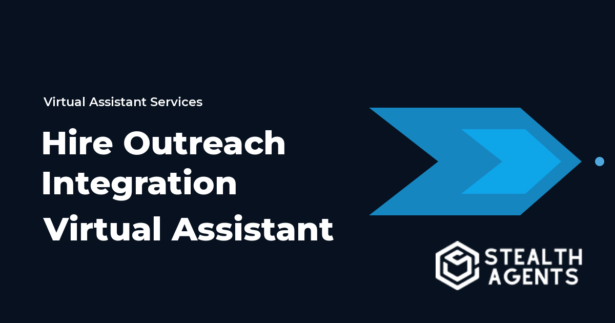 Hire Outreach Integration Virtual Assistant