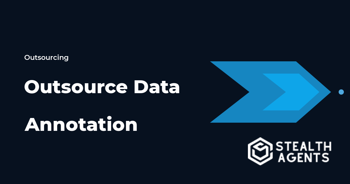 Outsource Data Annotation: Tasks, Costs, and Hiring Guide