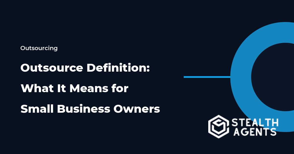 Outsource Definition: What It Means for Small Business Owners