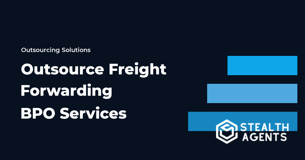 Outsource Freight Forwarding BPO Services