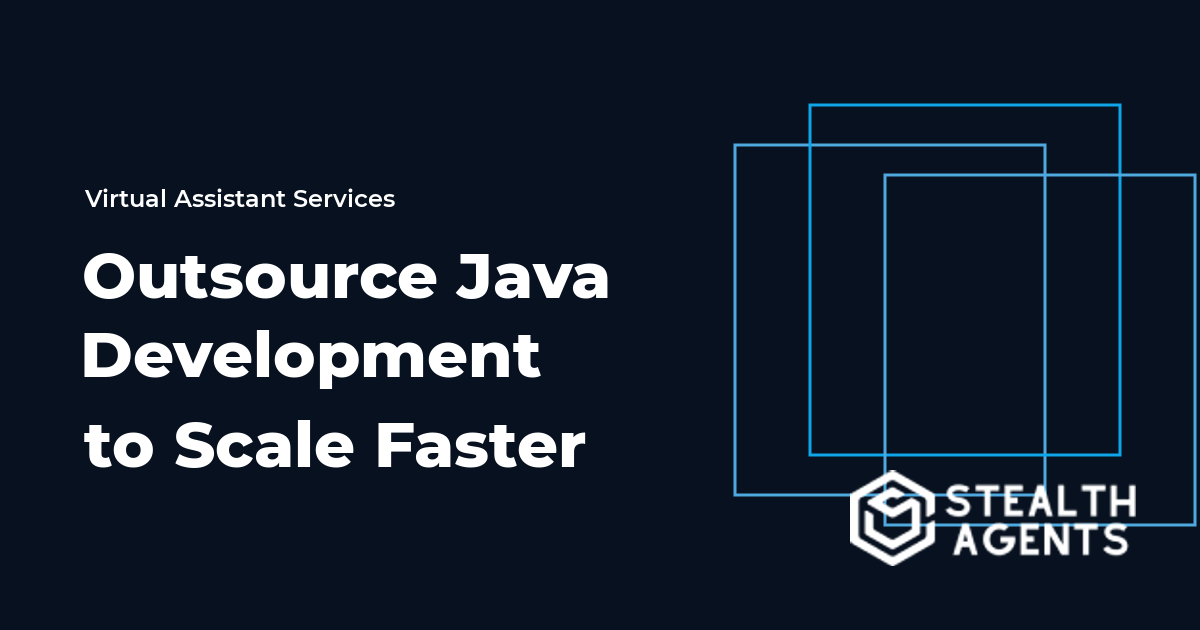 Outsource Java Development to Scale Faster and Access Expert Talent
