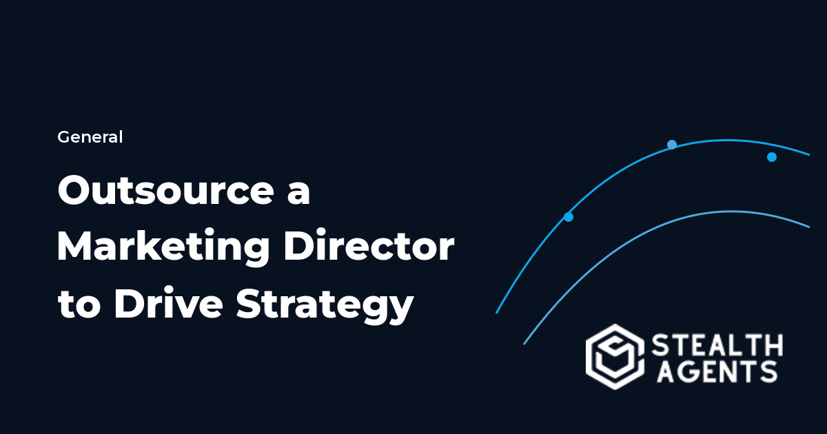 Outsource a Marketing Director to Drive Strategy Without the Cost