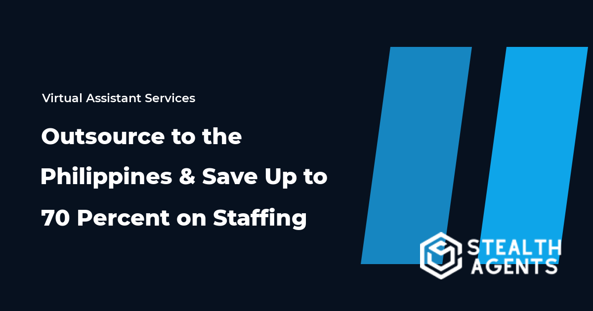 Outsource to the Philippines and Save Up to 70 Percent on Staffing