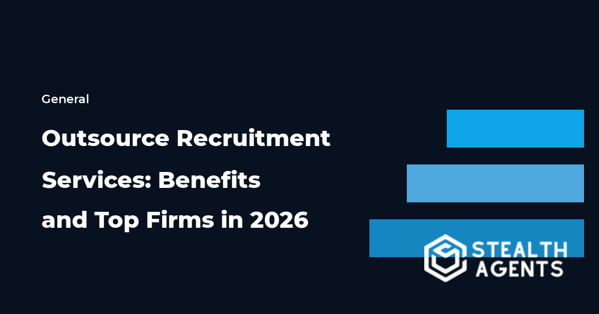 Outsource Recruitment Services: Benefits and Top Firms in 2026
